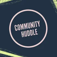 August Community Huddle